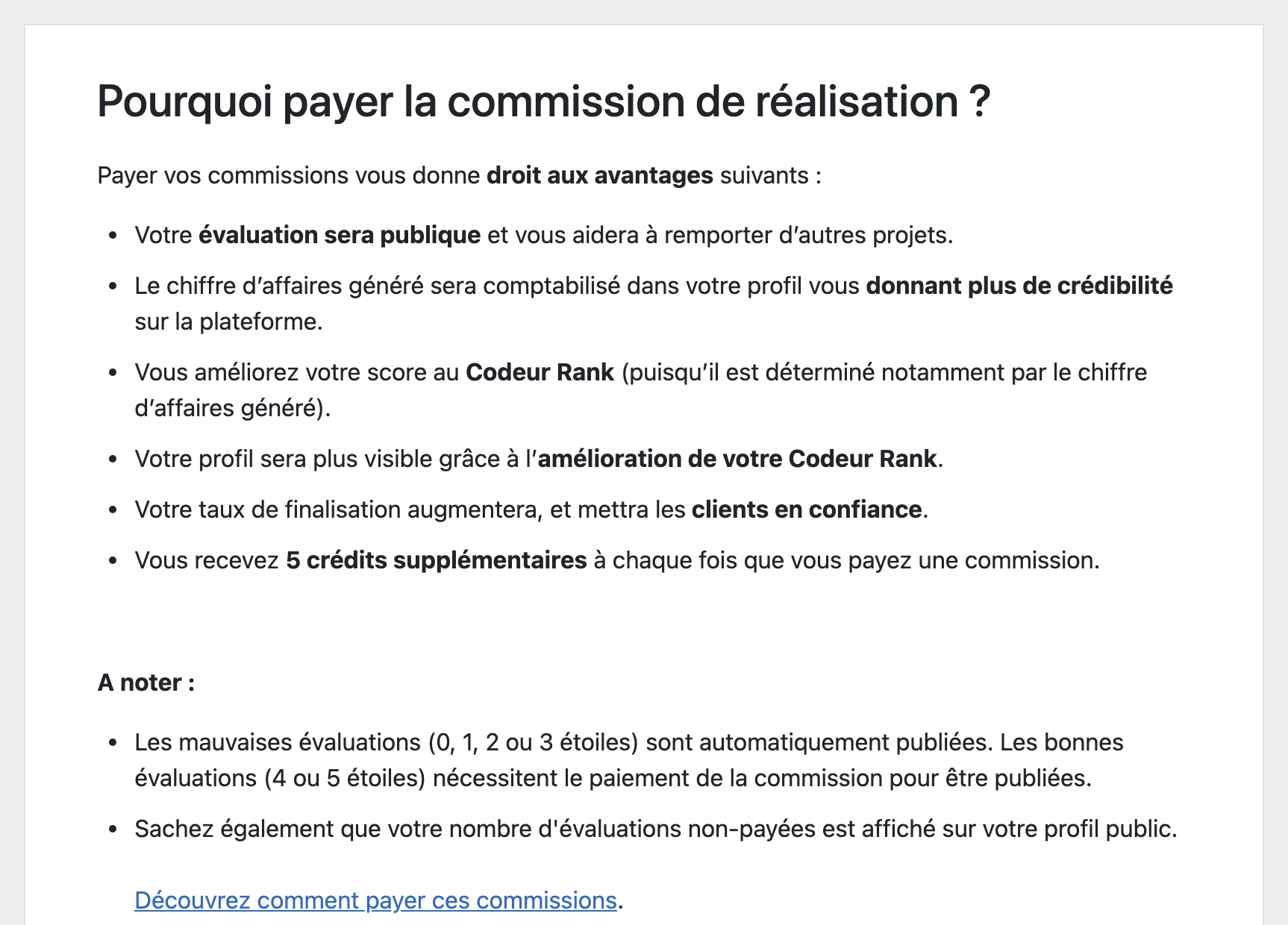 Article « Pourquoi payer la commission de réalisation ? » du centre d'aide prestataires de Codeur.com. Il liste les avantages du paiement, puis précise que les mauvaises évaluations de 0 à 3 étoiles sont automatiquement publiées, que les bonnes évaluations de 4 ou 5 étoiles nécessitent le paiement de la commission pour être publiées, et que le nombre d'évaluations non payées est affiché sur le profil public. Relevé du 9 août 2026.